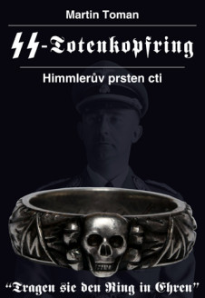Kniha SS-Totenkopfring Himmlerův prsten cti