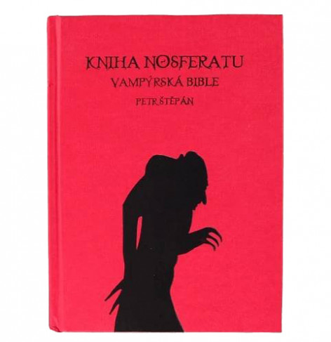 Kniha Nosferatu - Vampýrská bible - Petr Štěpán - Limitovaná edice  